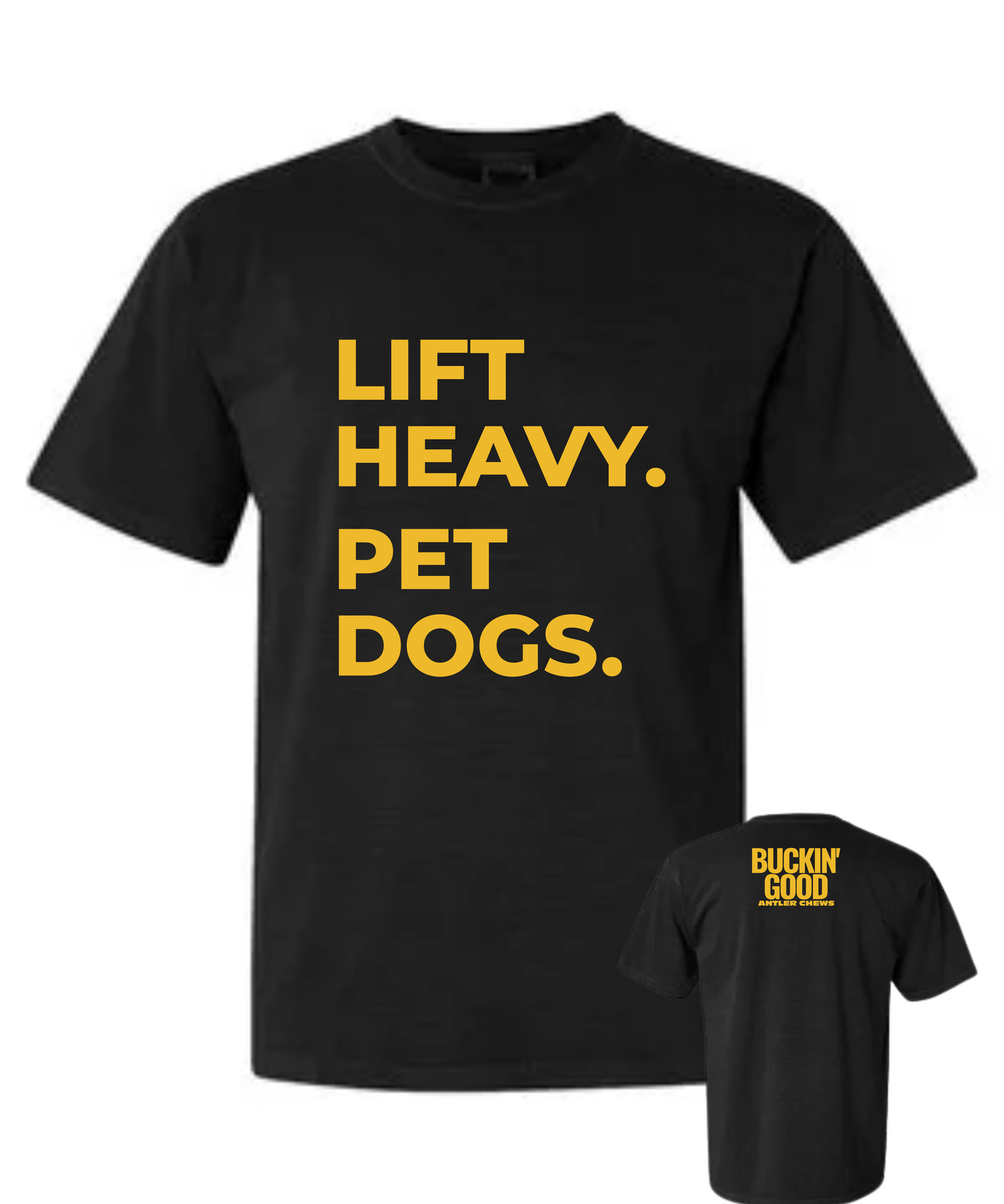 Lift Heavy Pet Dogs Tee