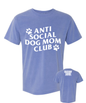 Anti Social Dog Mom Club Tee