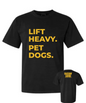 Lift Heavy Pet Dogs Tee